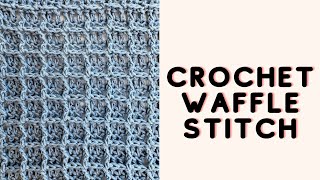 How To Crochet The Waffle Stitch [upl. by Nada]