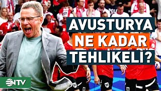 Avusturya Ne Kadar Zorlu Bir Rakip Futbol Efsanesi Bir Hocaları Var  NTV [upl. by Berget217]