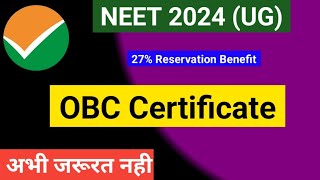 OBC Certificate for NEET 2024  How to get OBC Reservation in NEET 2024  OBC NCL in NEET 2024 [upl. by Acinoryt]