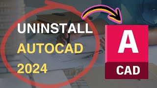 How to uninstall AutoCAD 2024 [upl. by Leirea21]