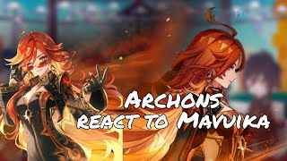 Archons react to MavuikaGenshin ImpactN Y X A R A♡ [upl. by Sally]