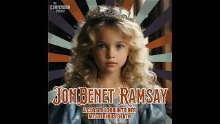 The Mysterious Death of JonBenét Ramsey A closer look into this tragic murder [upl. by Ailev]