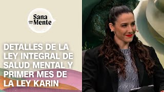 Subsecretaria Albagli explica los alcances del proyecto de ley Integral de Salud Mental  Sana Mente [upl. by Valenta]