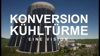 Konversion Kühltürme  Eine VIsion  Part 1 Vertikales Solarkraftwerk und Batteriespeicher [upl. by Strawn395]