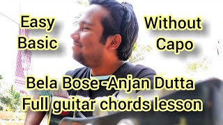 Bela Bose Full Guitar Chords Lesson  Anjan Dutta [upl. by Guinevere]