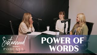 Sisterhood Podcast S2 Ep 1  Power of Words [upl. by Yrian684]