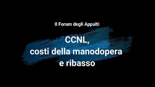 Forum degli appalti CCNL costi manodopera e ribasso [upl. by Marika]