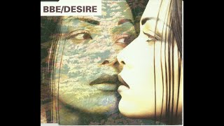 BBE  Desire Breaking Beat Club Mix 1997 [upl. by Erkan381]