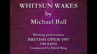 Whitsun Wakes Michael Ball Yorkshire YBS Building Society Band [upl. by Anselme]