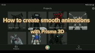 How to create smooth animations with Prisma 3D Full [upl. by Demitria]