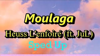 Moulaga Sped Up Lyrics  Heuss Lenfoiré ft JuL  Lighten Mind [upl. by Necyla]