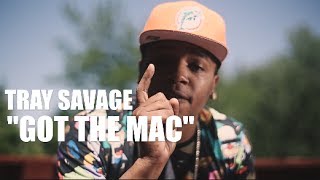 Tray Savage  Got The Mac Official Video Shot By AZaeProduction [upl. by Oalsecnew]