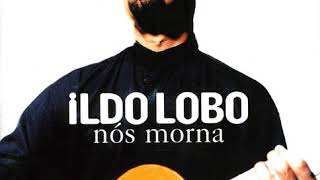 Ildo Lobo  Conbersa Co Deus [upl. by Home]