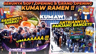 SOFT OPENING amp GRAND OPENING KUMAW RAMEN  SERUU BANGET BANYAK YANG DATANG [upl. by Leary177]