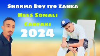 SHARMA BOY IYO ZANKA  HEES SOMALI CANFARI AH I 2024 [upl. by Violeta]