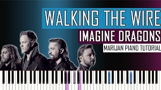 How To Play Imagine Dragons  Walking The Wire  Piano Tutorial [upl. by Nywrad557]