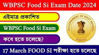 wbpsc food si exam date 2024  17 মার্চ ফুড সাব ইন্সপেক্টর পরীক্ষা হতে চলছে [upl. by Aihsekat]