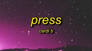 Cardi B  Press Lyrics  ding dong must be that whip that i ordered [upl. by Afton]