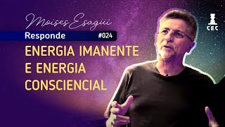 Energia Imanente e Energia Consciencial [upl. by Matthiew]