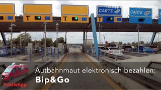 Autobahnmaut in Italien Frankreich Spanien und Portugal elektronisch begleichen mit BipampGo [upl. by Shem]