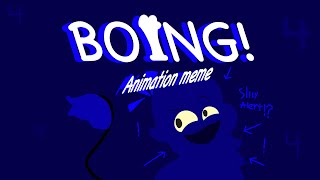 BOING ANIMATION MEME LAZY [upl. by Krik]