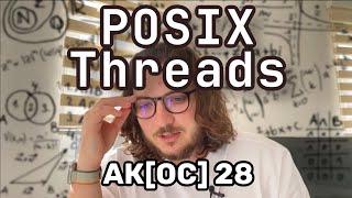 АКОС 28 Pthreads Потоки в POSIX [upl. by Ednil]