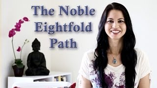 Buddhist Teachings The Noble Eightfold Path [upl. by Kaycee262]