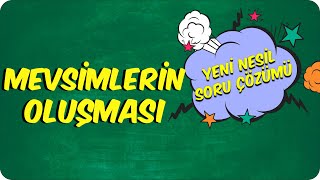 Mevsimlerin Oluşması  YENİ NESİL SORU ÇÖZÜMÜ LGS2022 [upl. by Goldy]