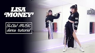 LISA  MONEY Dance Tutorial  Chorus  Dance Break  Mirrored  SLOW MUSIC [upl. by Riek]