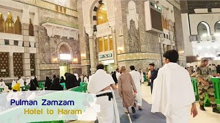 Zamzam Pullman Hotel Makkah to Haram [upl. by Eustacia]