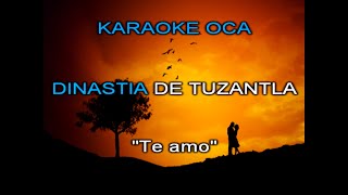 Karaoke Dinastia de Tuzantla Te amo [upl. by Rutan]