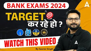 Target Bank Exams 2024 Strategy by Saurav Singh [upl. by Emalia865]