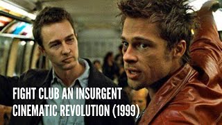 Fight Club An Insurgent Cinematic Revolution 1999 [upl. by Trofmoc]