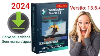 Filmora 13 Versão 1364 Ativado Wondershare Filmora 13 v1364 Sem marca d’água [upl. by Eduardo]