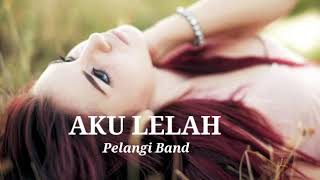 YA ALLAH SEDIH BANGET KETIKA ORANG YANG TERSAKITI DENGAR LAGU INI AKU LELAH Pelangi Band [upl. by Haimerej815]