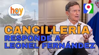 Cancillería responde a Leonel Fernández “RD no ha otorgado visas a haitianos en el 2024quot  Hoy Mismo [upl. by Whall]