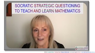 Socratic Strategic Questioning to Teach and Learn Maths Relationally [upl. by Katee]