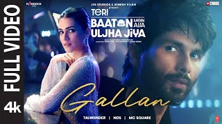 Gallan Full Video Shahid Kapoor KritiTalwiinderMC SQUARENDS Teri Baaton Mein Aisa Uljha Jiya [upl. by Laing]