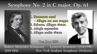 Schumann Symphony No 2 Bernstein amp NYP 1953 シューマン 交響曲第2番 バーンスタイン [upl. by Roots]