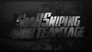 SoaR Sniping 400K Subscribers Teamtage [upl. by Ainimre756]