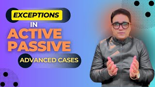 Exceptions In Active Passive  Active and Passive Voice Special Rules [upl. by Pallas]