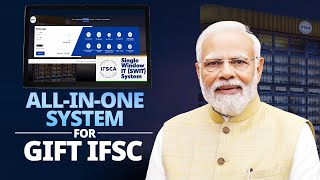 Revolutionising finance Single window IT system launched for GIFT IFSC [upl. by Arleyne]