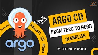 02  Settingup ArgoCD [upl. by Anelej]