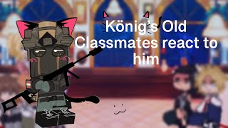 Königs Old Classmates react to him  Original  b3rrym4ng0  Gacha PlusLife2 [upl. by Constance392]