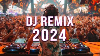 DJ SONGS 2024 🔥 Mashups amp Remixes Of Popular Songs 🔥 DJ Remix Club Music Dance Mix 2024 [upl. by Legyn]