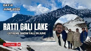 RATTI GALI LAKE amp NEELAM VALLEY TOUR Part 2 [upl. by Jemie]