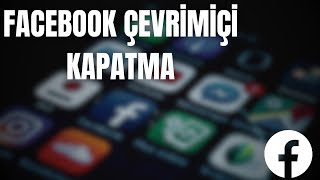 FACEBOOK ÇEVRİMİÇİ KAPATMA  2024 [upl. by Elgna]