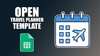 How to open travel planner template in google sheets [upl. by Ralfston]