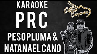 PRC  KARAOKE  Peso Pluma amp Natanael Cano [upl. by Eluj]