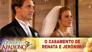 Quando Me Apaixono  O Casamento de Renata e Jerônimo [upl. by Brandi674]